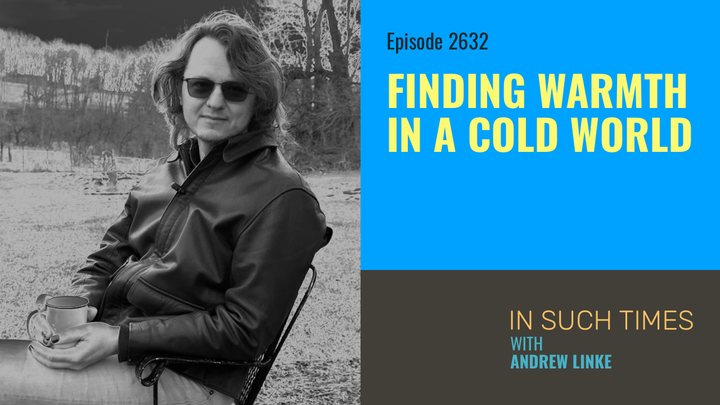 Finding Warmth in a Cold World